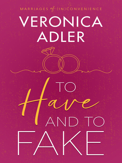 Title details for To Have and to Fake by Veronica Adler - Available